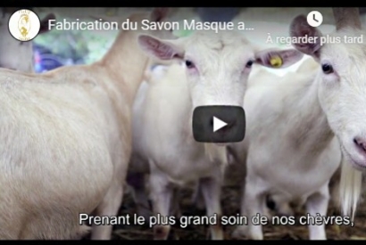 Vidéo- Le Savon Masque au Lait de Chèvre
